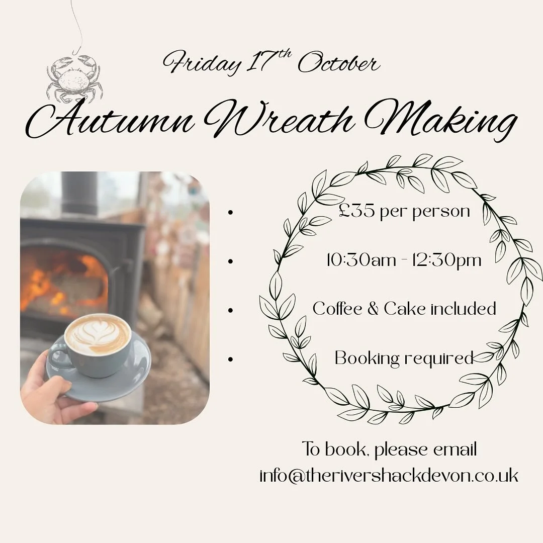Join us on Friday 17th October for a relaxing Autumn Wreath Making Workshop🍂

Enjoy coffee and cake by the fire as you create something beautiful.
🌿 &pound;35 per person
☕ 10:30am &ndash; 12:30pm
📩 To book email info@therivershackdevon.co.uk