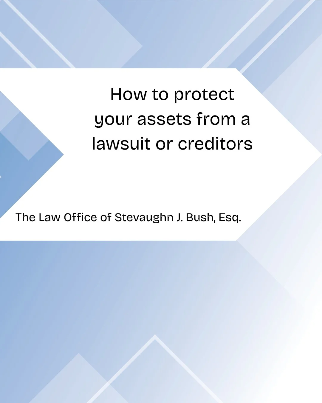 How to protect your assets from a lawsuit or creditors