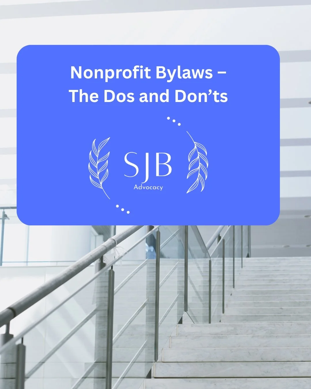 Nonprofit Bylaws – The Dos and Don’ts
