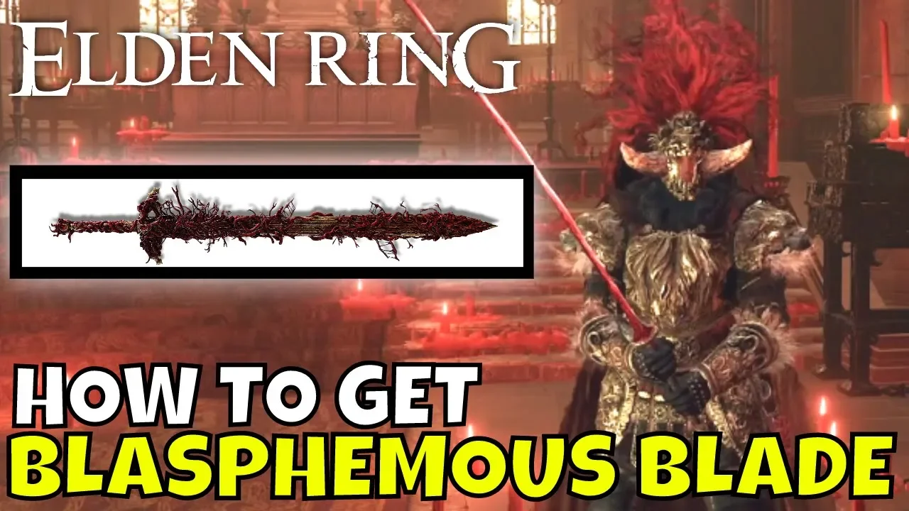 Elden Ring How to Get Blasphemous Blade