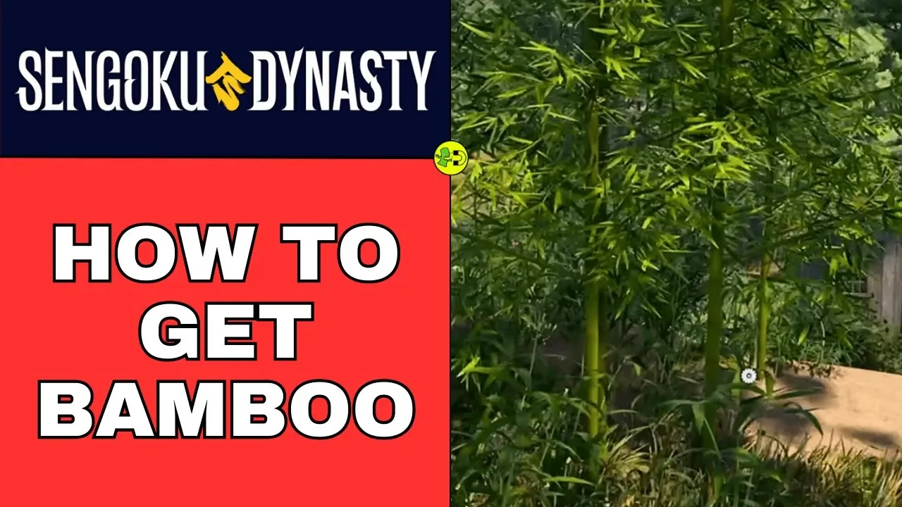 Sengoku Dynasty How to Get Bamboo