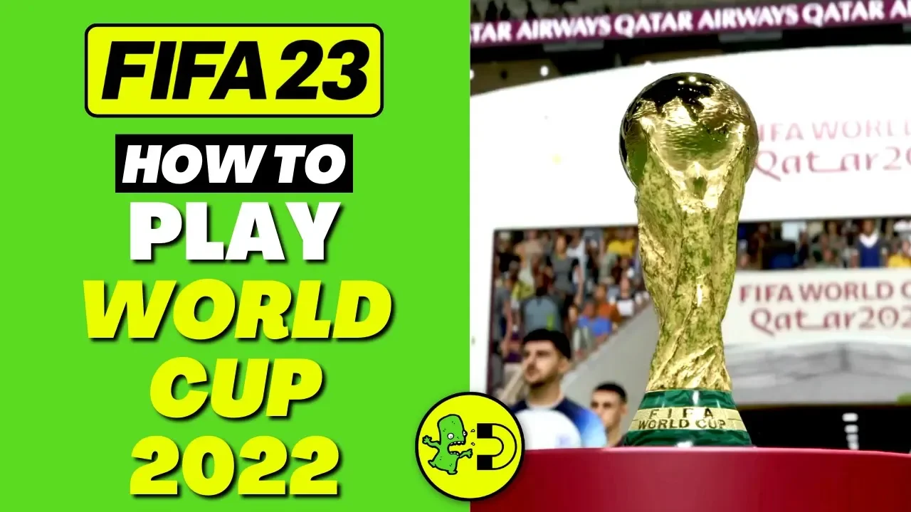 How to Play World Cup in FIFA 23