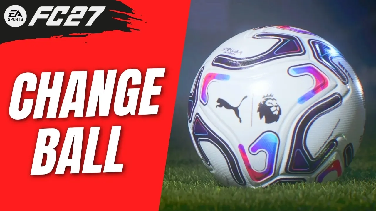 How to Change Ball in FC 27 Ultimate Team
