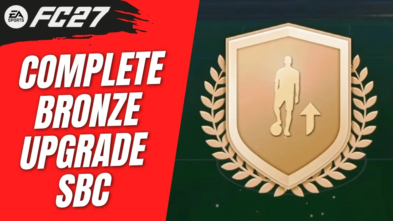 How to Complete Bronze Upgrade SBC in FC 27 Ultimate Team