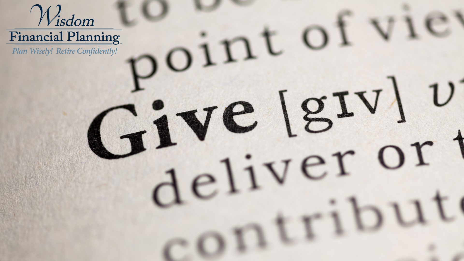 Give with Purpose: How Strategic Charitable Giving Can Maximize Your Impact and Minimize Your Taxes