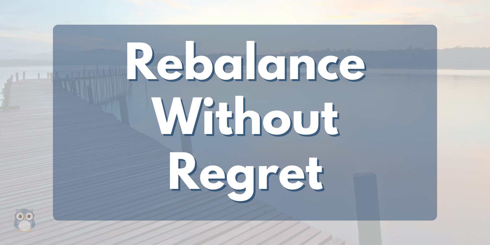 Tax-Smart Rebalancing: How to Keep Your Plan Aligned as Life Changes