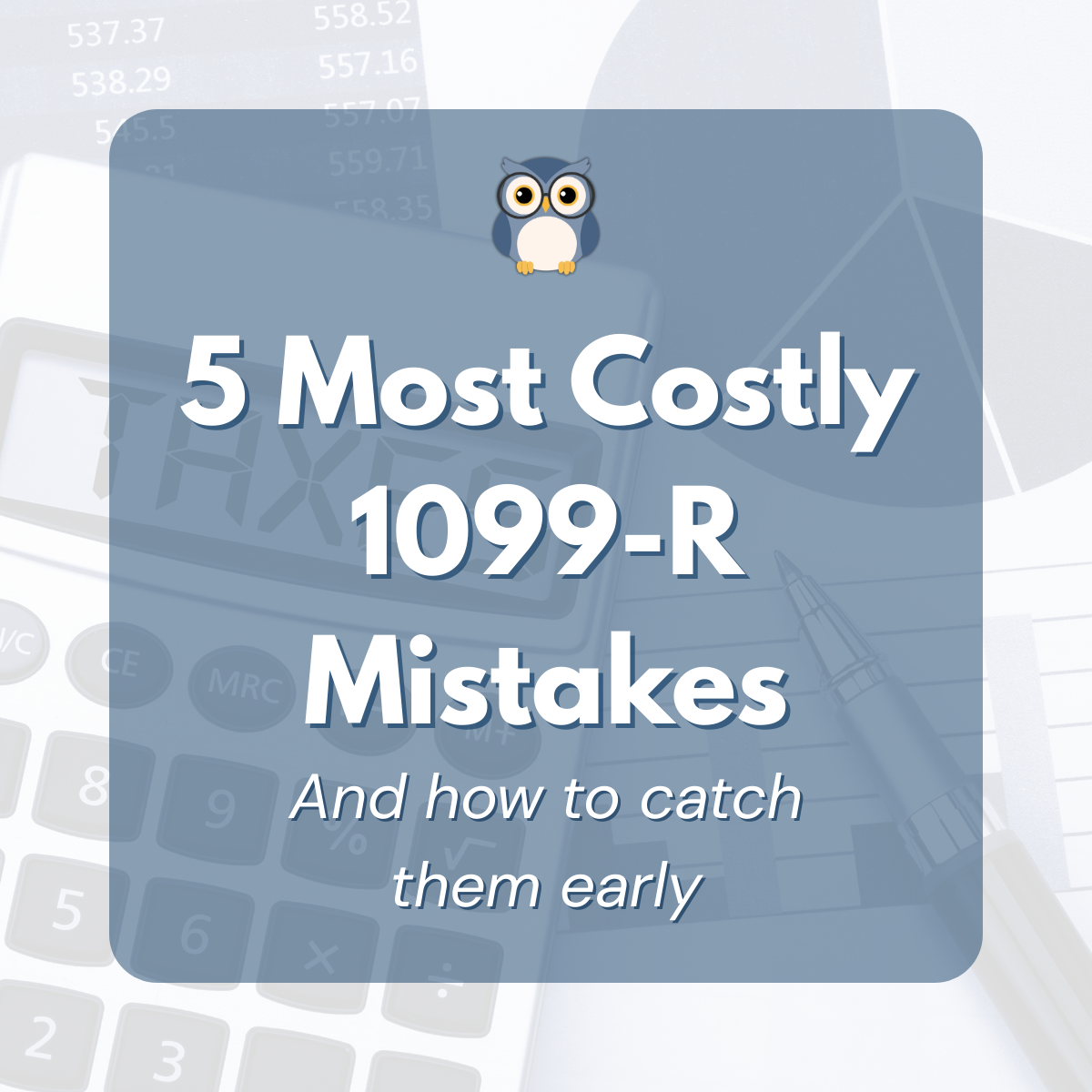 The 5 Most Costly 1099-R Mistakes Retirees Make Before Filing  (And How to Catch Them Early)