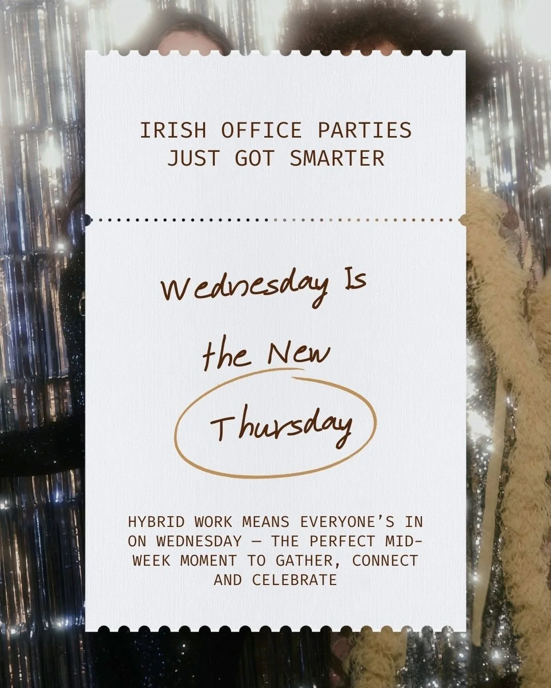 ✨ Wednesday is the new Thursday for Irish office parties &mdash; and it&rsquo;s working.

With hybrid schedules, most teams are reliably on-site mid-week. 🤝

Forward-thinking companies are choosing Wednesday events for full attendance, a lively Thur
