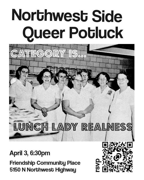 This Friday we&rsquo;re back with another NWSide Queer potluck for our LGBTQIA+ community! You are invited to bring a dish to share and to arrive exactly as you are. This time, our friends are cooking up a blast from the past with their theme: School