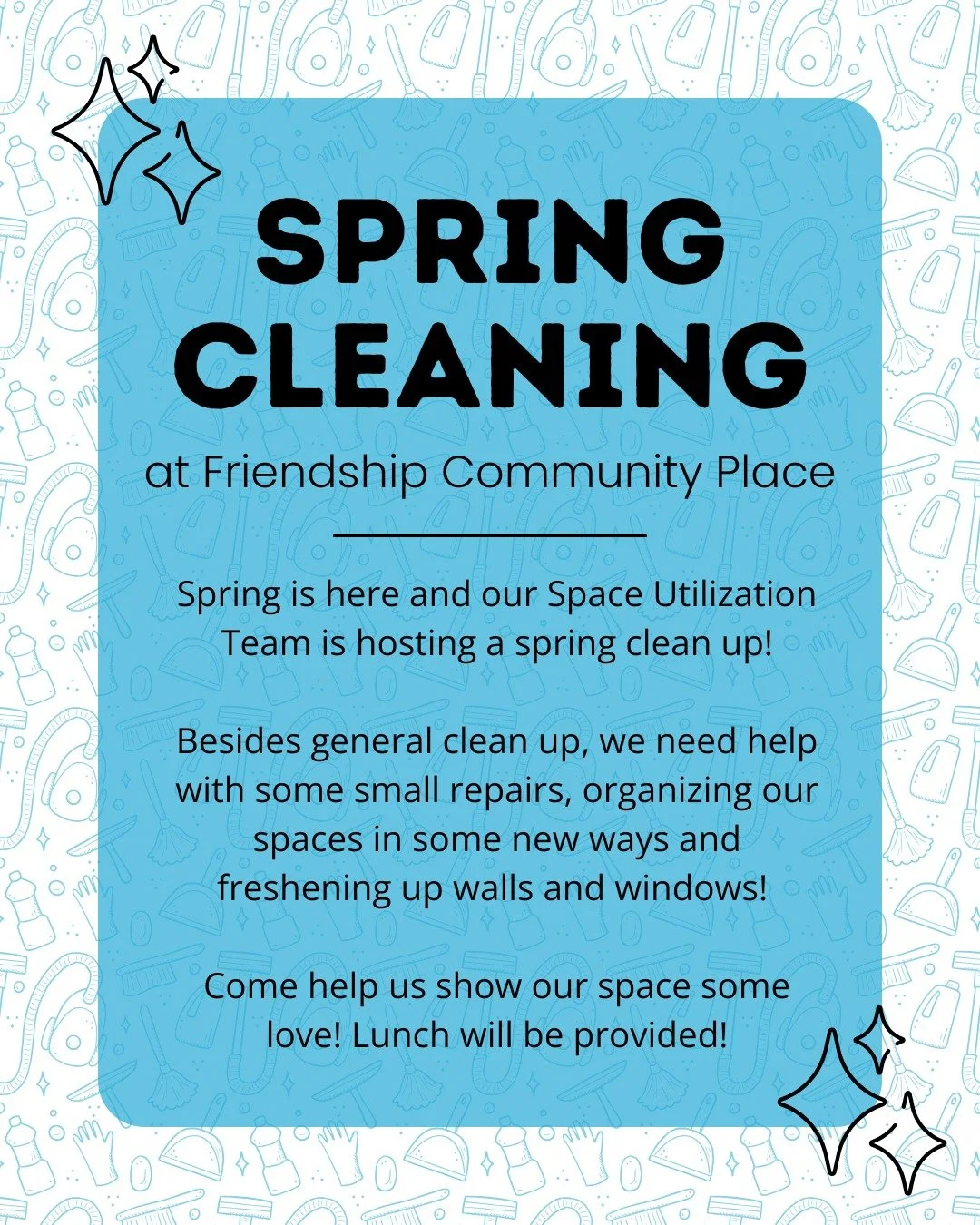 Tomorrow we'll be giving our space some much needed love! Join us for some spring cleaning - pizza will be provided! We have a task for everyone!