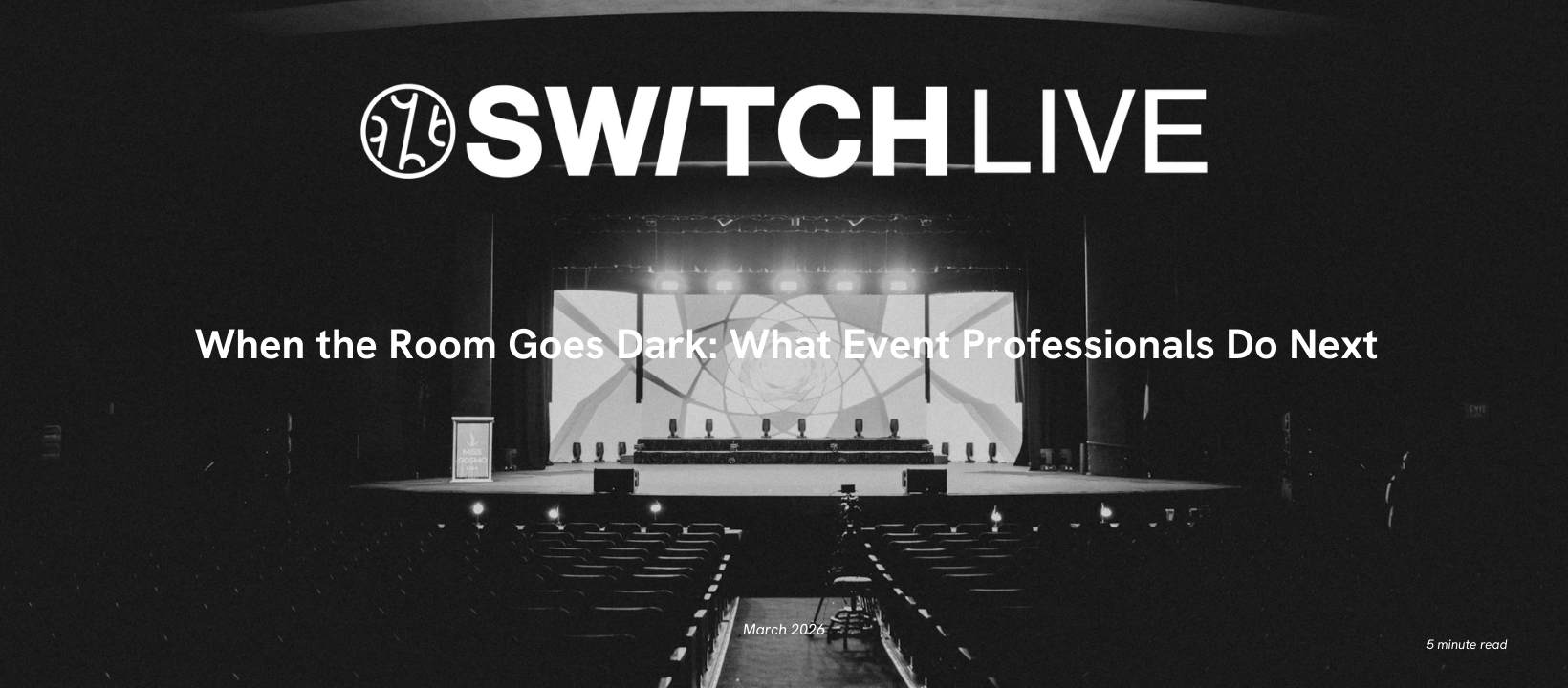When the Room Goes Dark: What Event Professionals Do Next