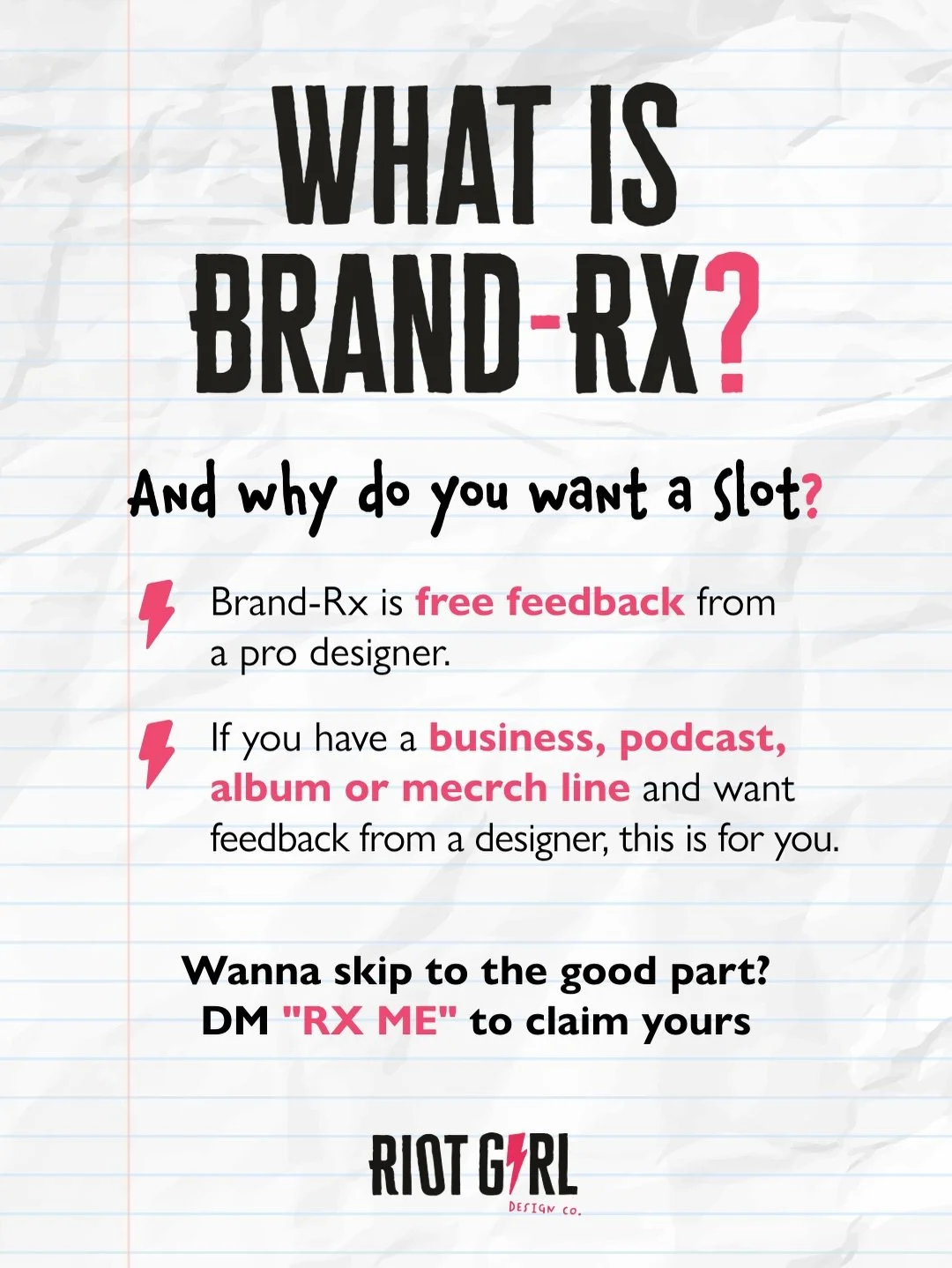 Not sure if your project&rsquo;s hitting or just hanging on?

Let me take a look.

Brand-Rx is a free design checkup for whatever cool sh*t you&rsquo;ve been working on. And spots are filling up fast.

Here&rsquo;s how it works:
You send me your bran