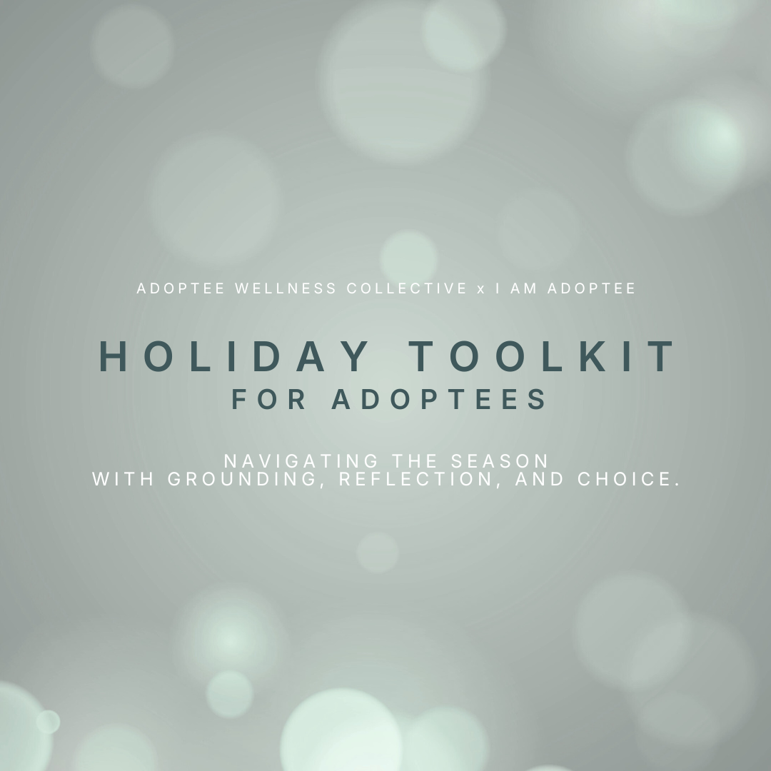 Cover page of holiday toolkit for adoptees with a soft bokeh background and text about navigating the season with grounding, reflection, and choice.