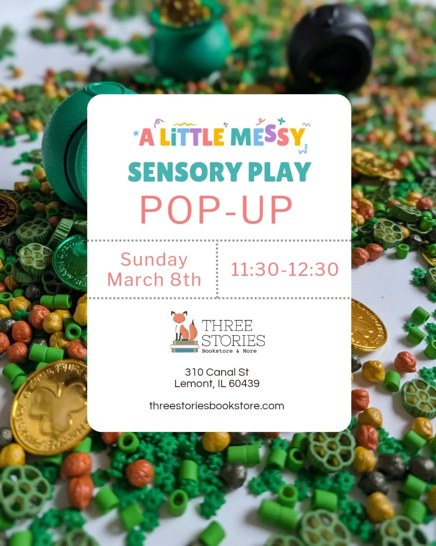 🍀 FREE FAMILY FUN 🍀

A Little Messy is popping up at Three Stories Bookstore &amp; More in Lemont!&nbsp; We're bringing a few of our favorite sensory stations for a St. Patrick&rsquo;s Day themed play experience!

📅 Sunday March 8th 11:30-12:30

?