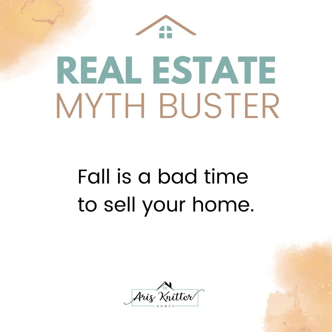 Myth: Fall is a bad time to sell.
Truth: Less competition = more spotlight on your listing.

Don&rsquo;t sleep on autumn, it can be one of the best times to sell!