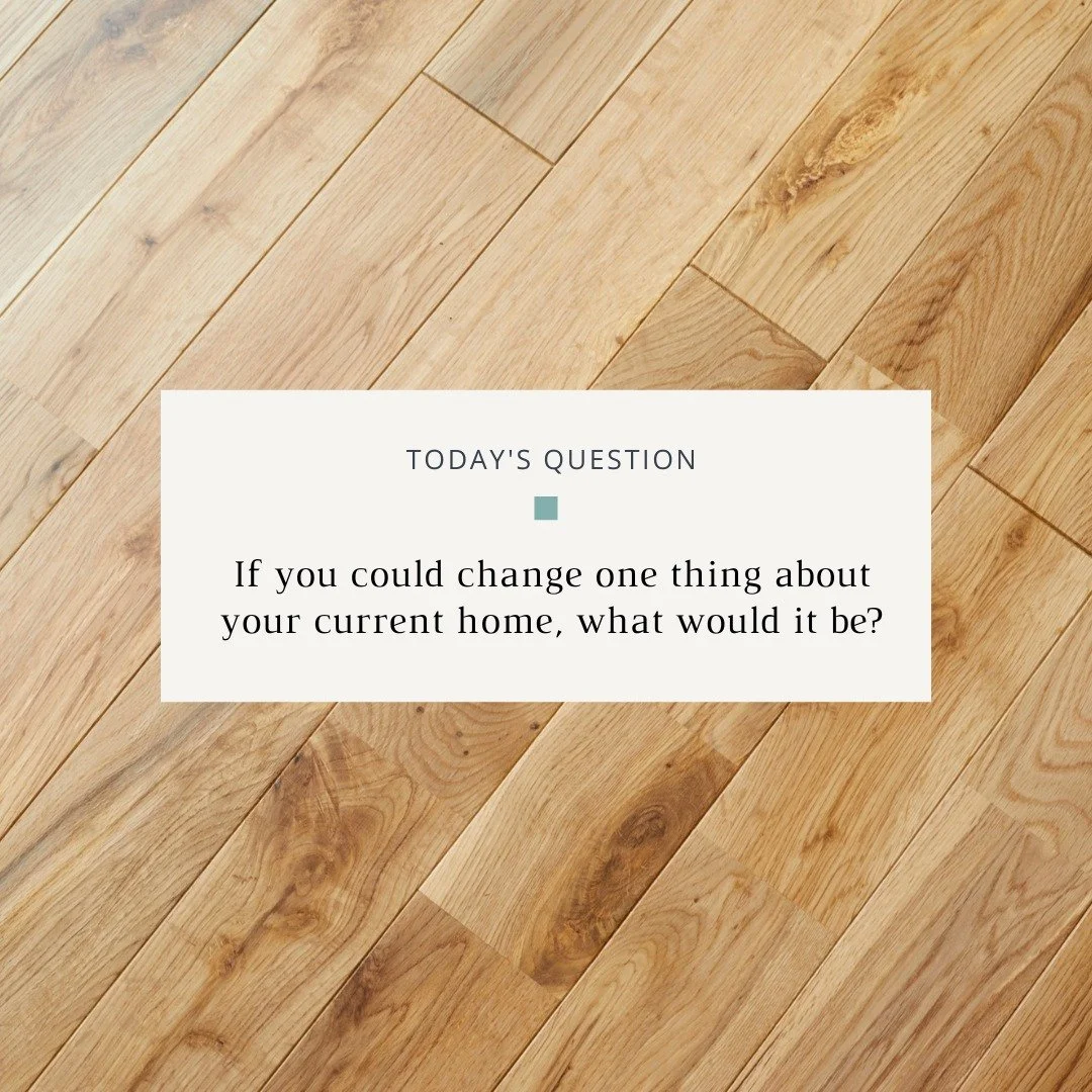 If you could change one thing about your current home, what would it be?

- More kitchen space
- Better layout�
- Primary suite�
- Mudroom or storage�
- Outdoor space

Comment your answer &mdash; I love seeing what people are prioritizing this year.