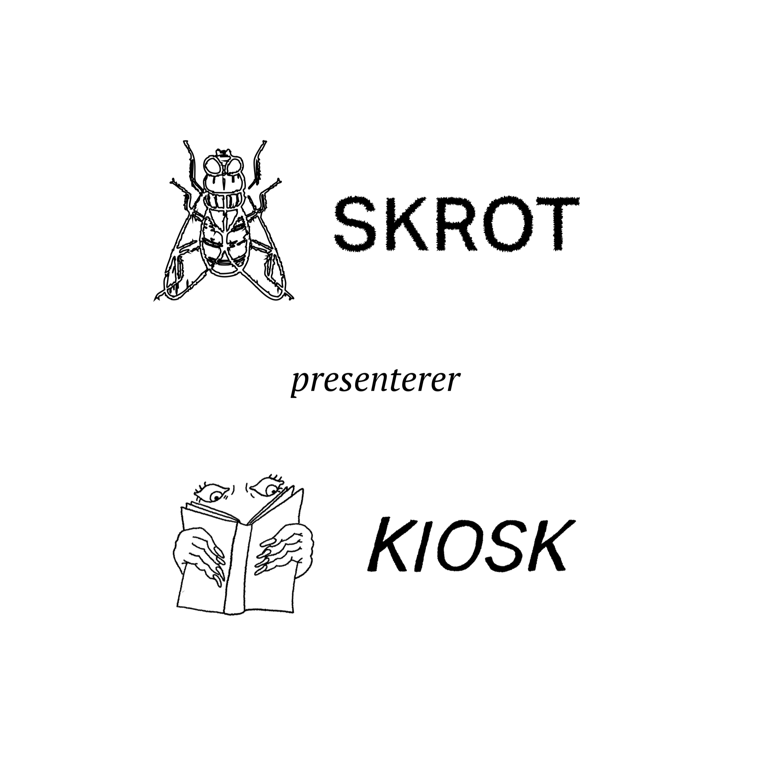 SKROT PRESENTERER: KIOSK