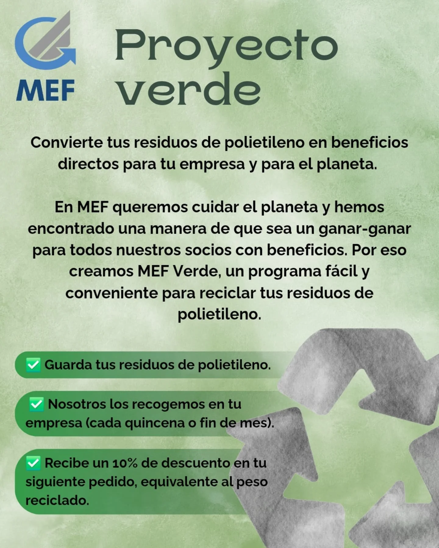 En MEF queremos comprometernos con cuidar el planeta 🌎 y queremos hacerlo creando beneficios para el planeta y nuestros socios.
Te presentamos MEF Verde🟢, una iniciativa pr&aacute;ctica y sencilla para que tus residuos de polietileno (bolsas pl&aac