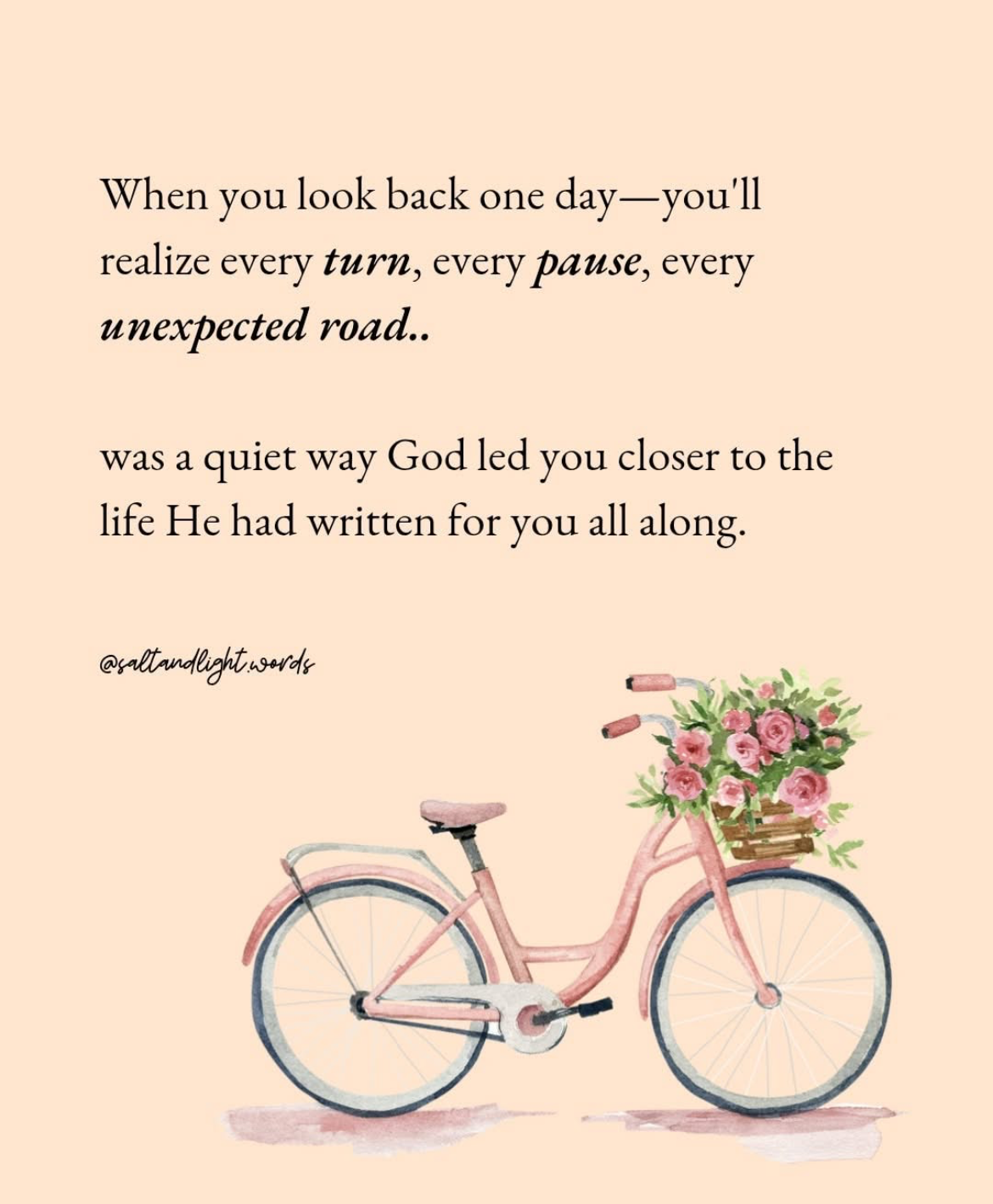 A watercolor illustration of a pink bicycle with a basket of pink flowers on the front. The background is light beige with an inspirational quote about life's journey.