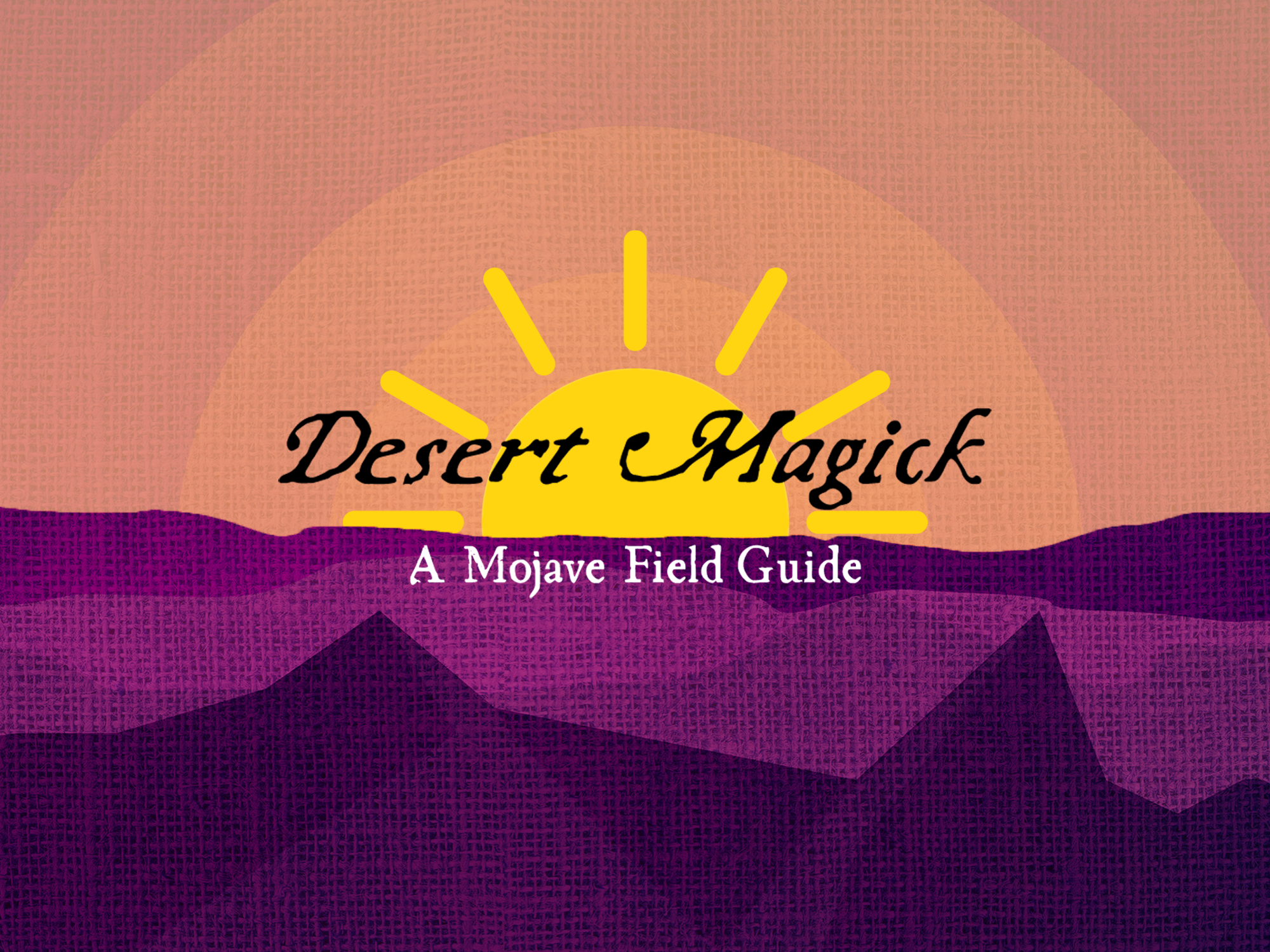 Desert Magick: A Mojave Field Guide