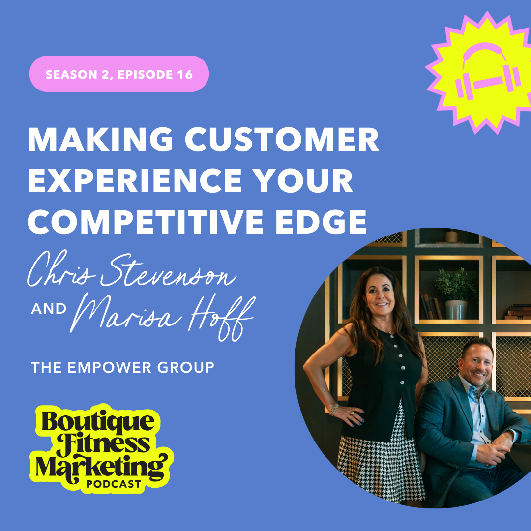 Ep 16: Making Customer Experience your Competitive Edge with Chris Stevenson and Marisa Hoff
