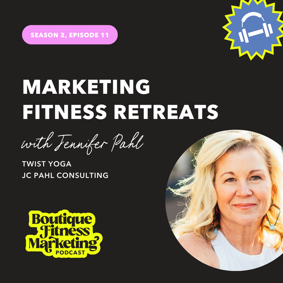 Ep 11: Marketing Fitness Retreats with Jennifer Pahl
