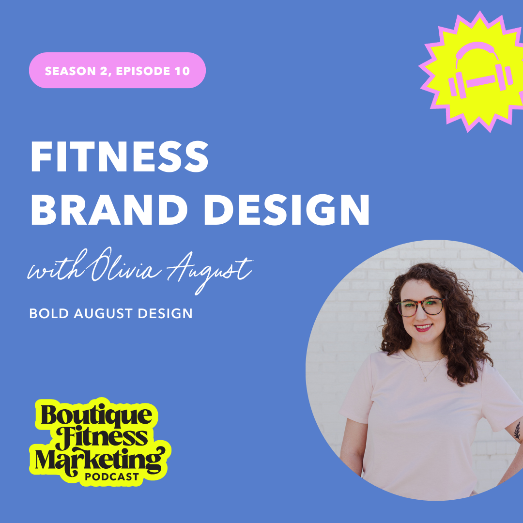 Ep 10: Fitness Brand Design with Olivia August