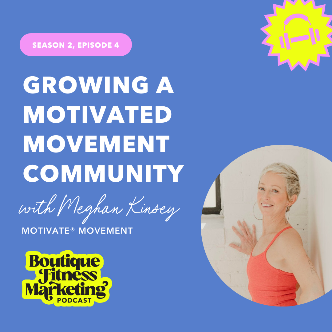 Ep 4:  Growing a Motivated Movement Community with Meghan Kinsey