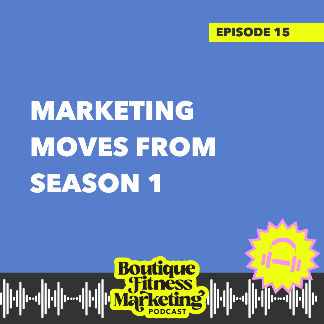 Ep. 15: Marketing Moves from Season 1