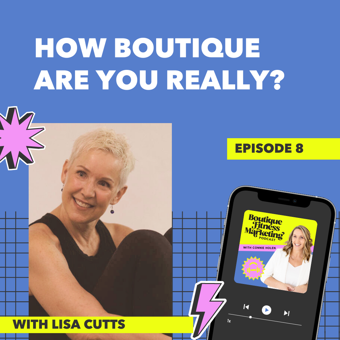 Ep 8: How Boutique are you Really? With Lisa Cutts