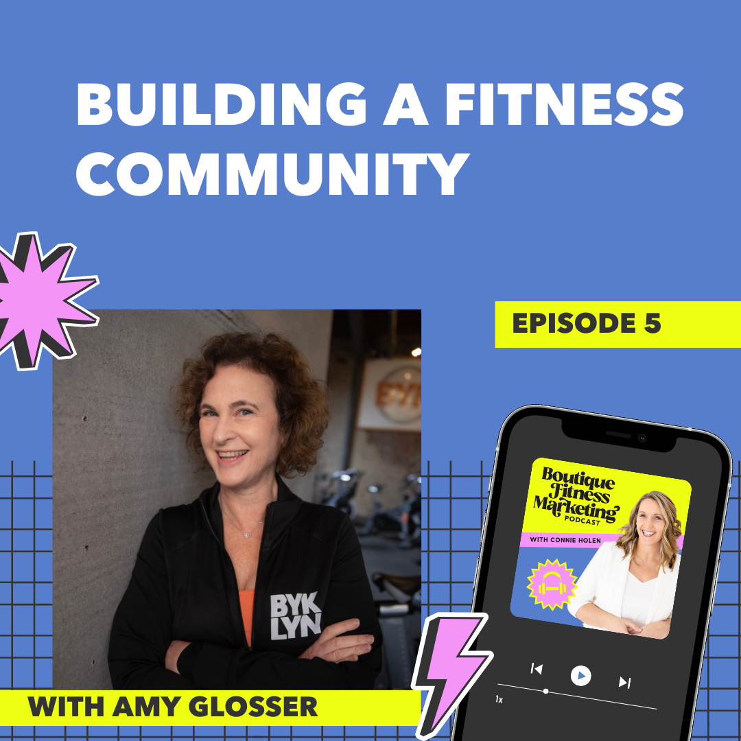 Ep 5: Building a Fitness Studio Community with Amy Glosser