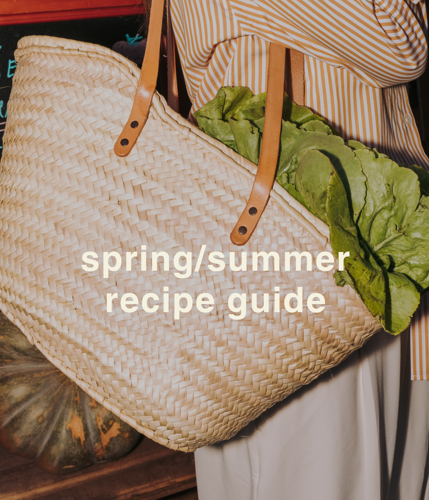 Spring/Summer Recipe Guide