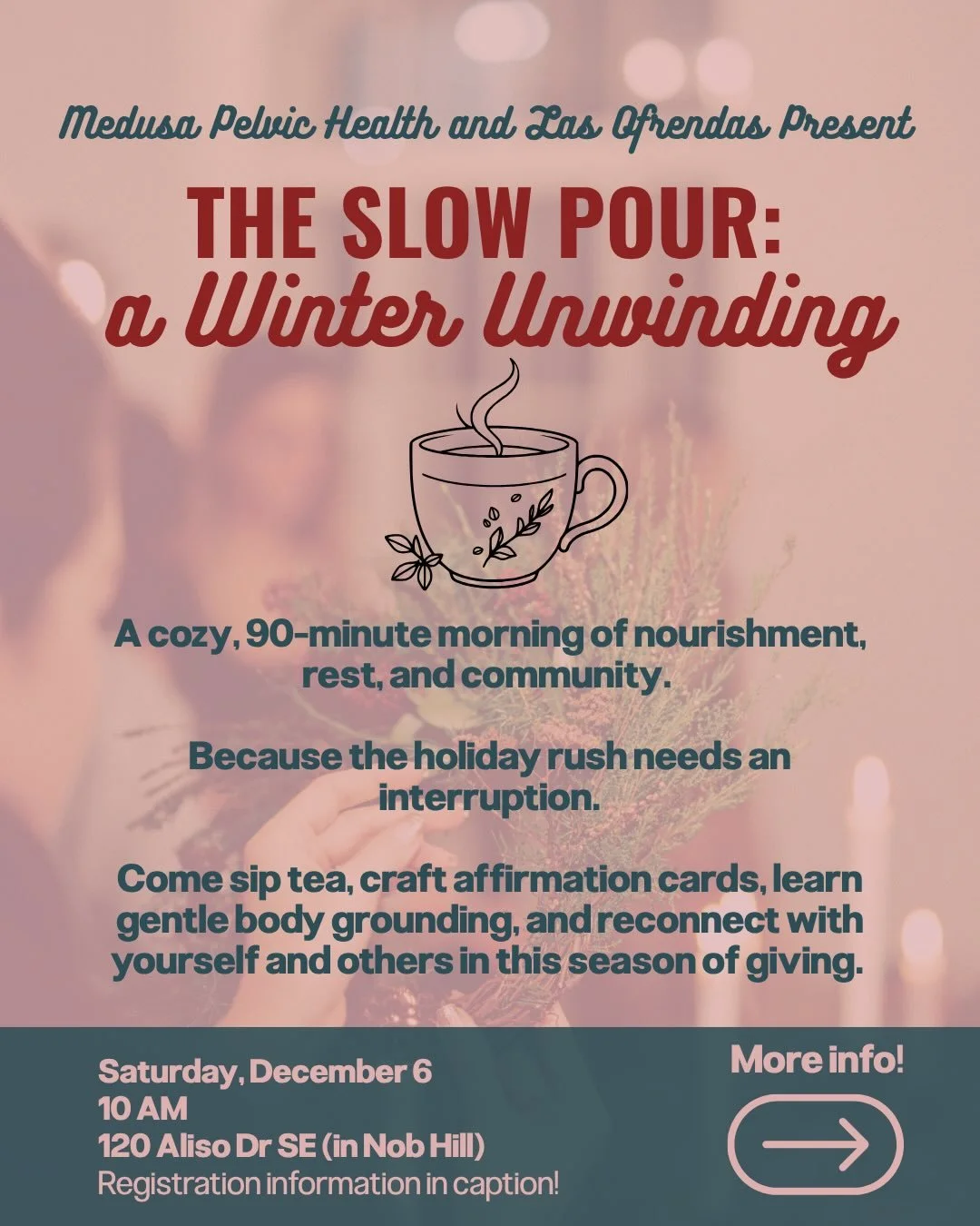Two easy ways to register:
Link in bio
DM us for the link

In a season that asks so much of us, this gathering offers a different invitation: to slow down, return to your body, and feel held in community.

Slow Pour: a Winter Unwinding
This is a gath