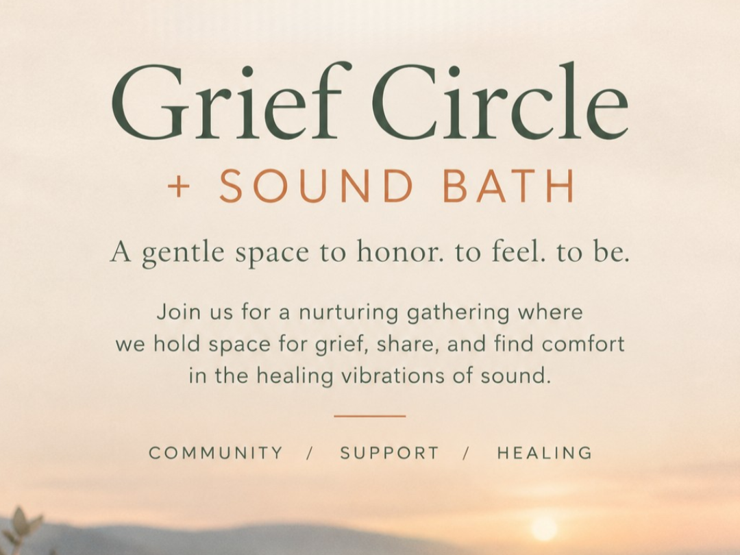 Grief Circle + Sound Bath