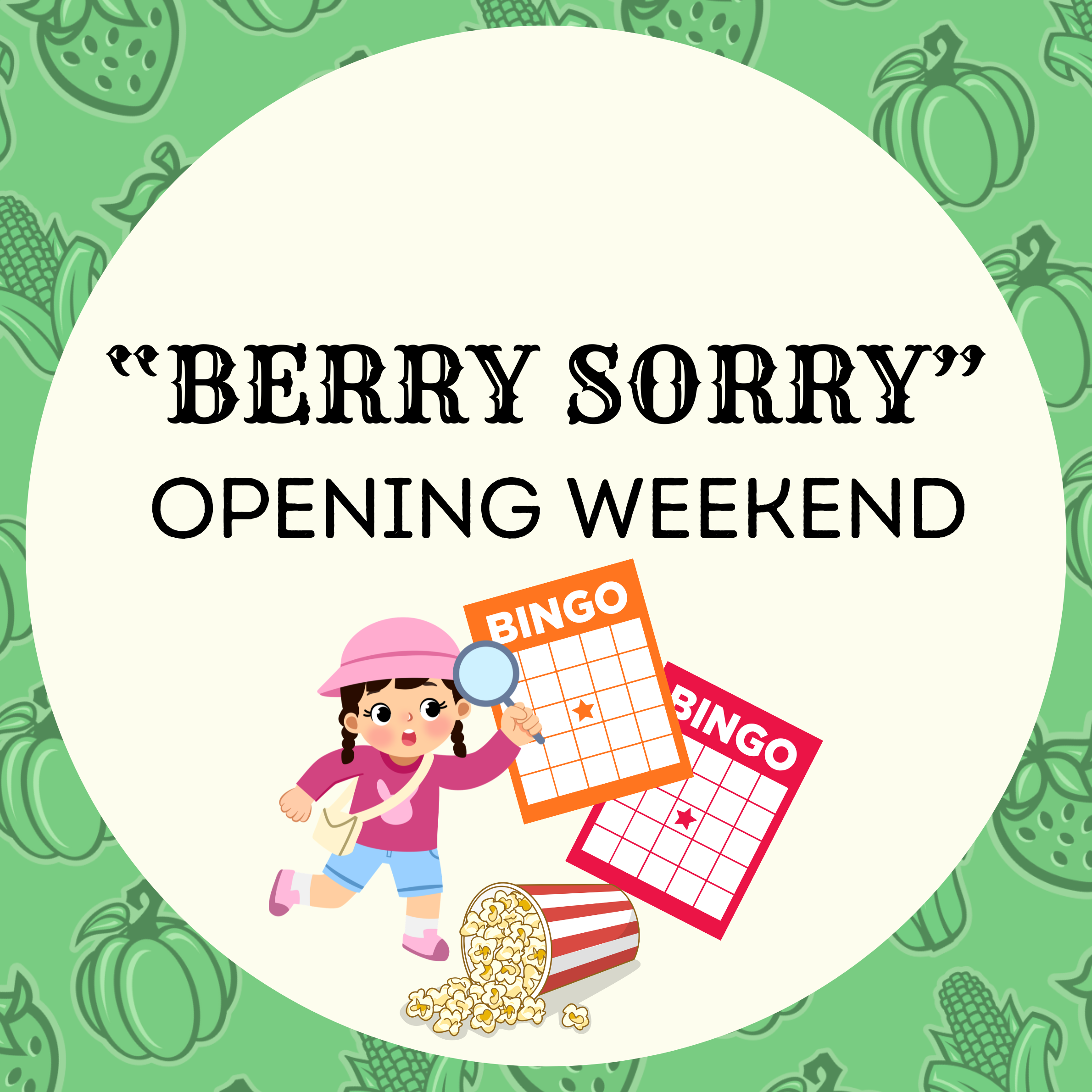 Our “BERRY SORRY” Opening Weekend