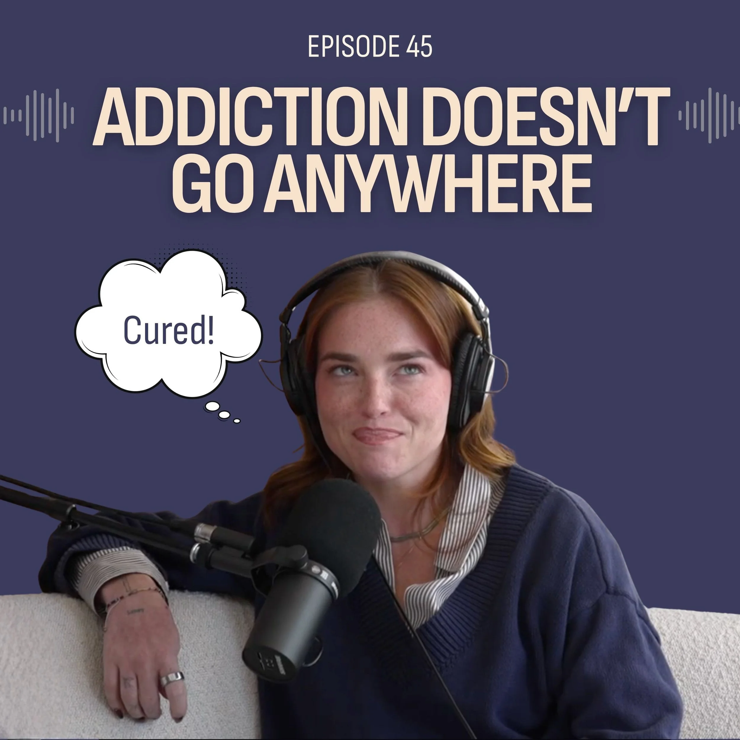 #45: Addiction Doesn’t Go Anywhere