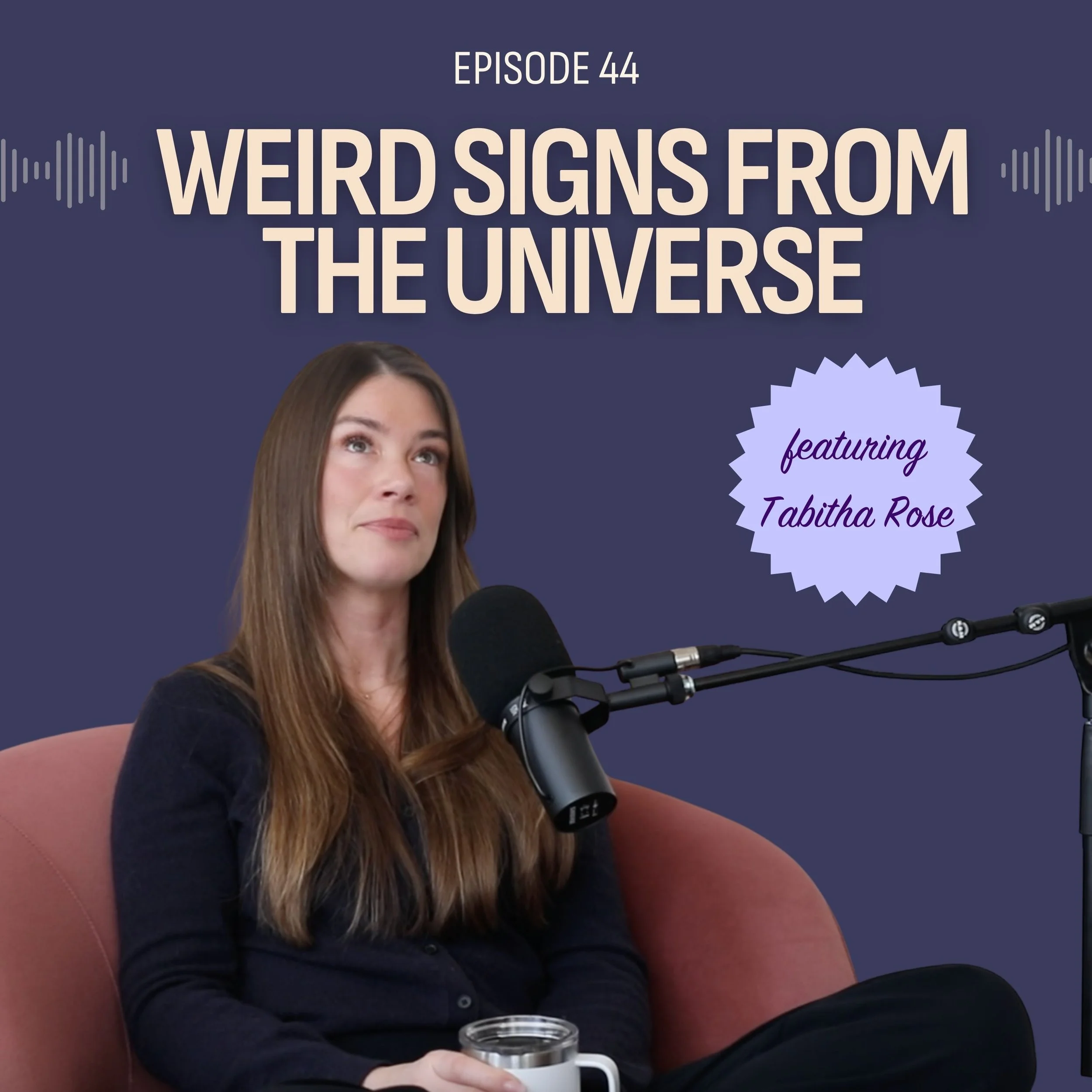 #44: Weird Signs From The Universe (feat. Tabitha Rose)