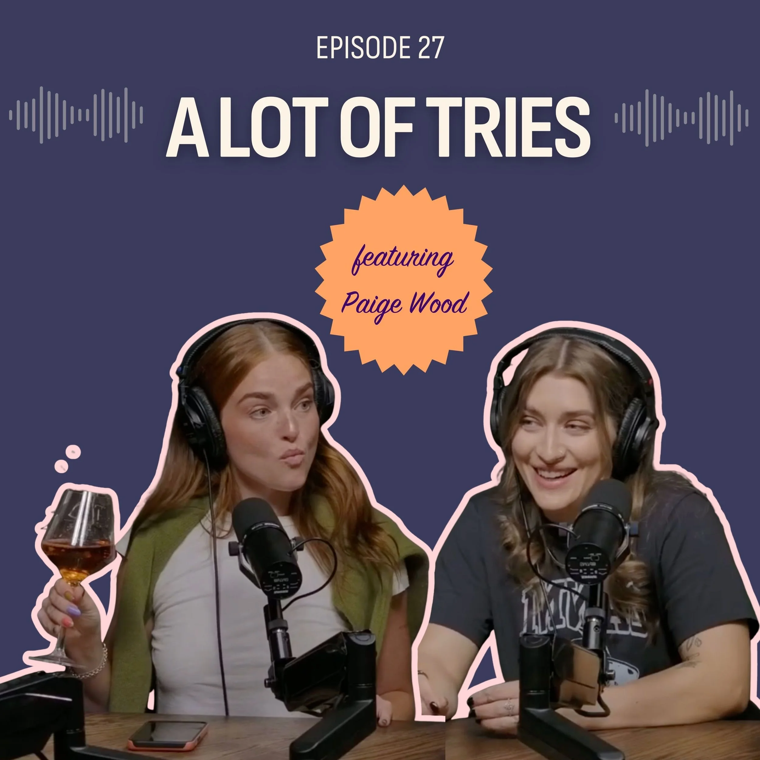 #27: A Lot Of Tries (feat. Paige Wood)