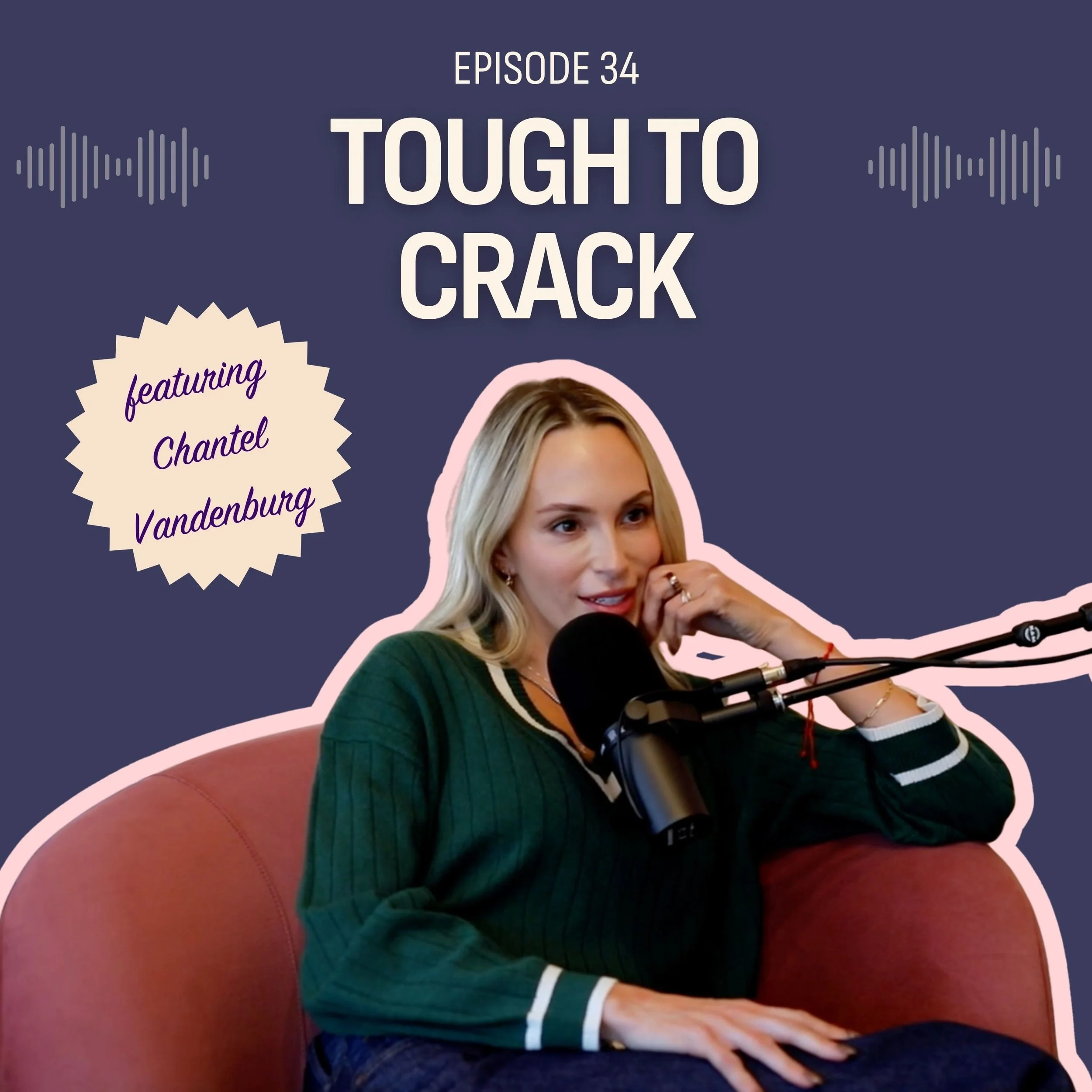 #34: Tough to Crack (feat. Chantel Vandenburg / In Good Company)