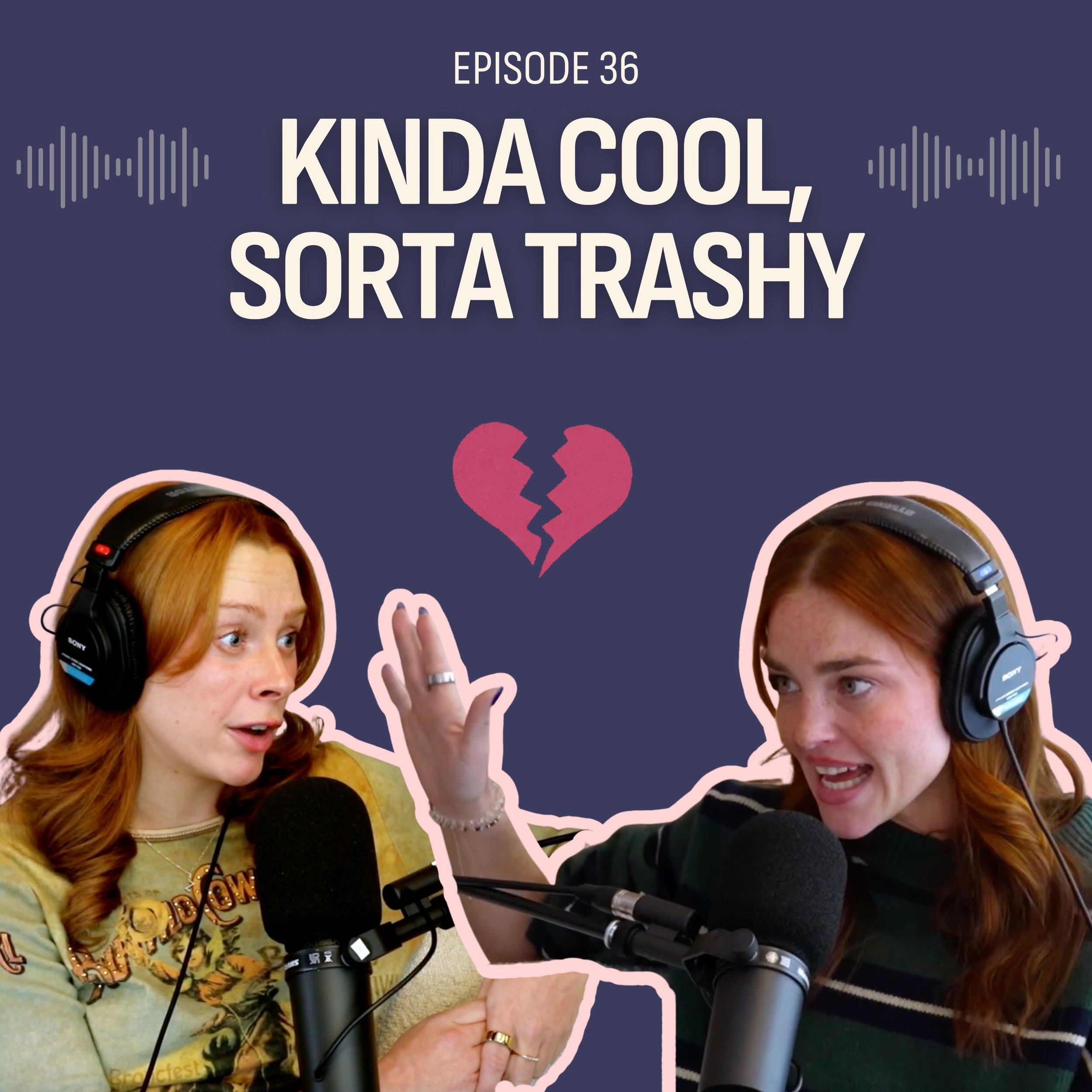 #36: Kinda Cool, Sorta Trashy