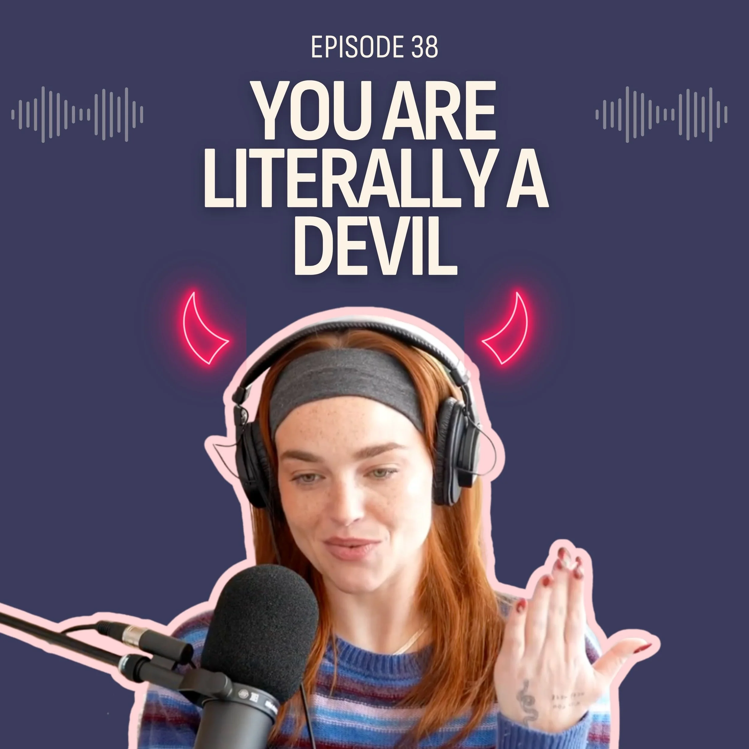 #38: You Are Literally A Devil