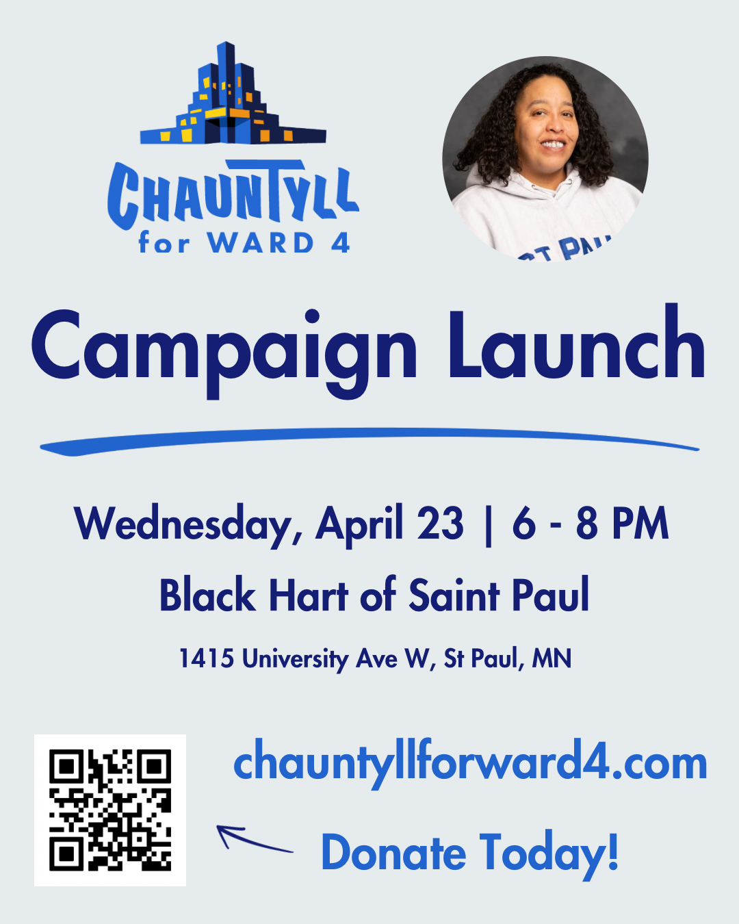 Campaign launch announcement for Chauntyll Ward 4, featuring event details: Wednesday, April 23, 6–8 PM, Black Hart of Saint Paul, 1415 University Ave W, St Paul, MN.
