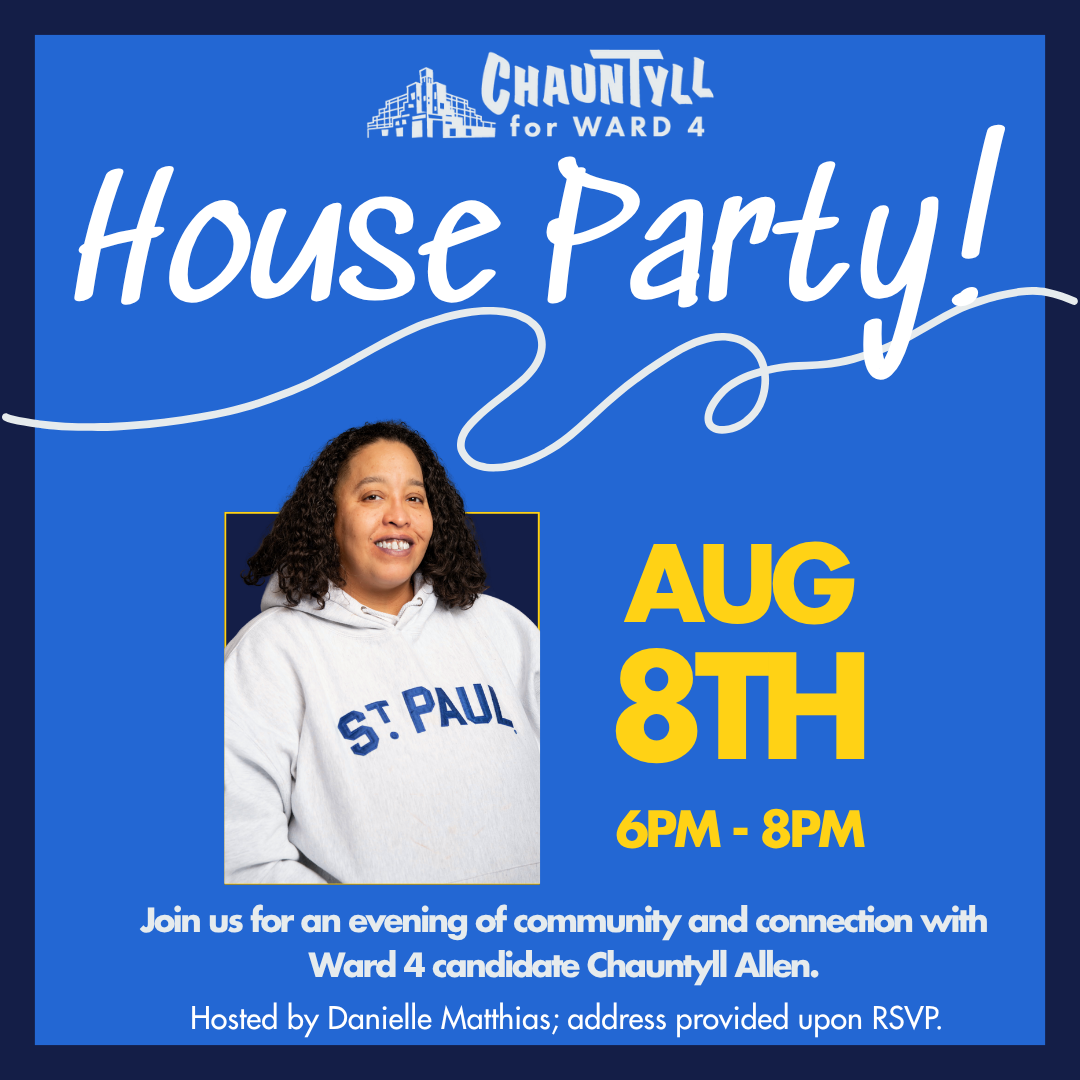 August House Party flyer for Chauntyll for Ward 4