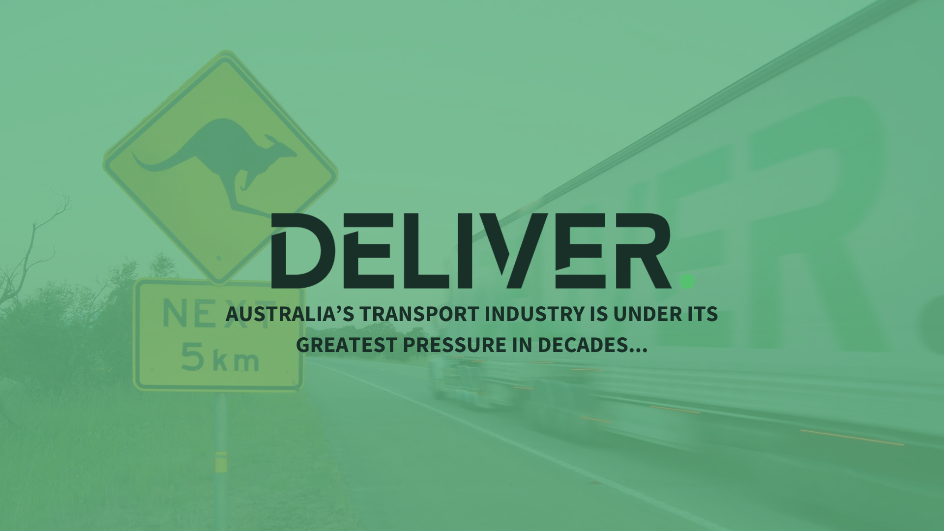 Australia’s transport industry is under its greatest pressure in decades…