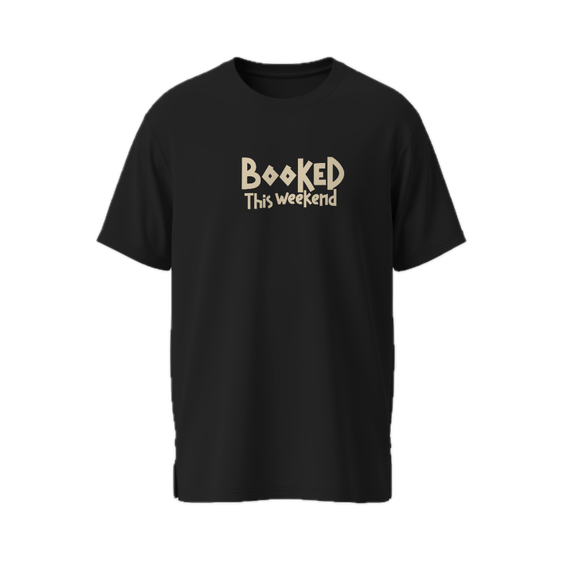 'Booked This Weekend' Casual Tee