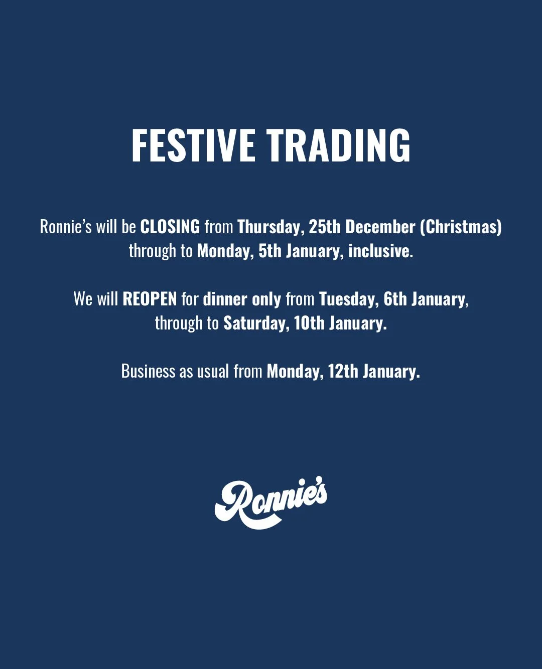 Ronnie&rsquo;s will be taking a short break over the festive period, reopening for dinner from Tuesday, 6th of January. We can&rsquo;t wait to welcome you back in the new year. 🎄