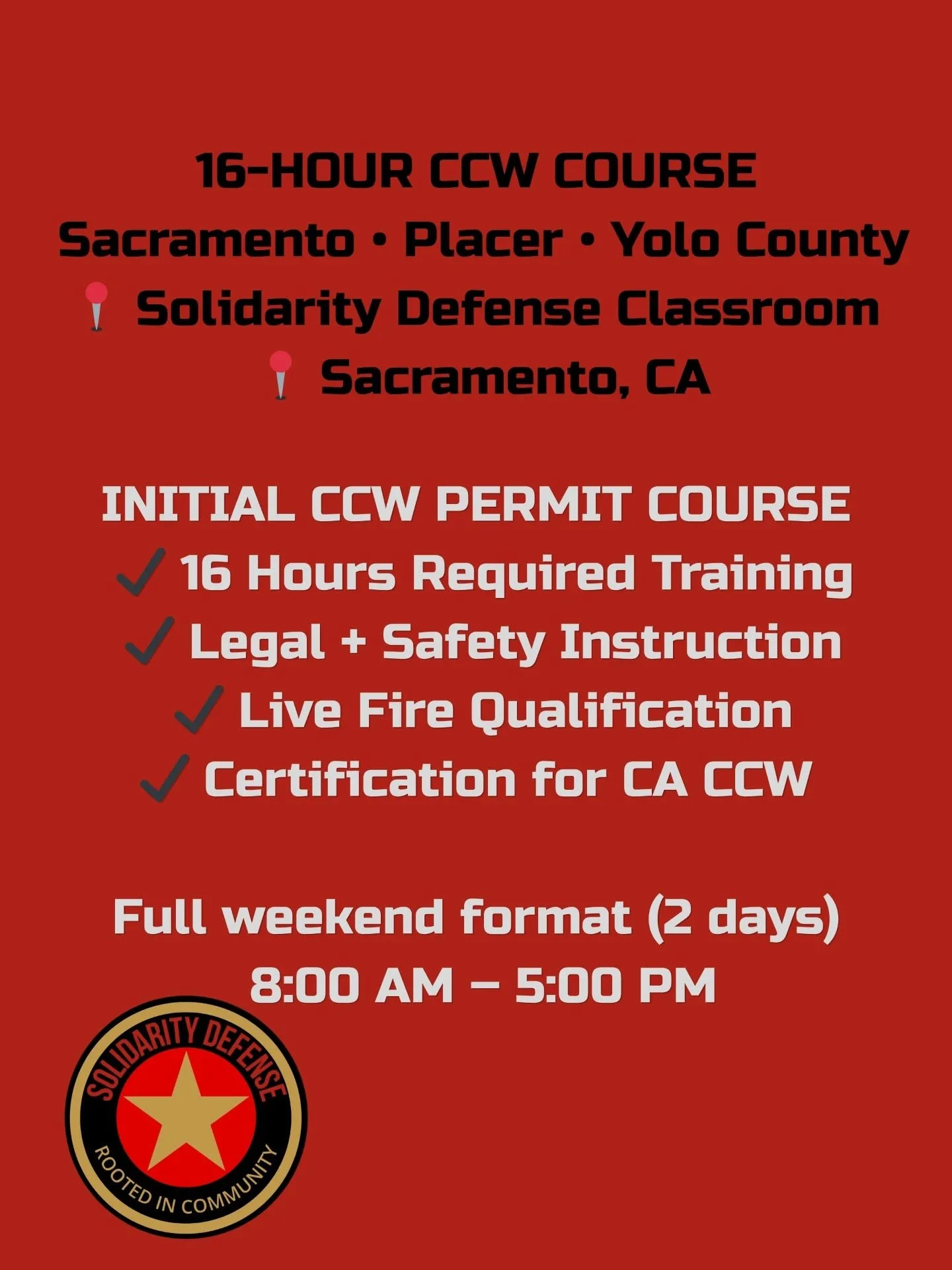 🔥 16-Hour CCW Courses Now Open 🔥

Serving Sacramento, Placer &amp; Yolo County

Whether you&rsquo;re applying for your first CCW permit or renewing your certification, Solidarity Defense offers professional, responsible, and practical firearms trai