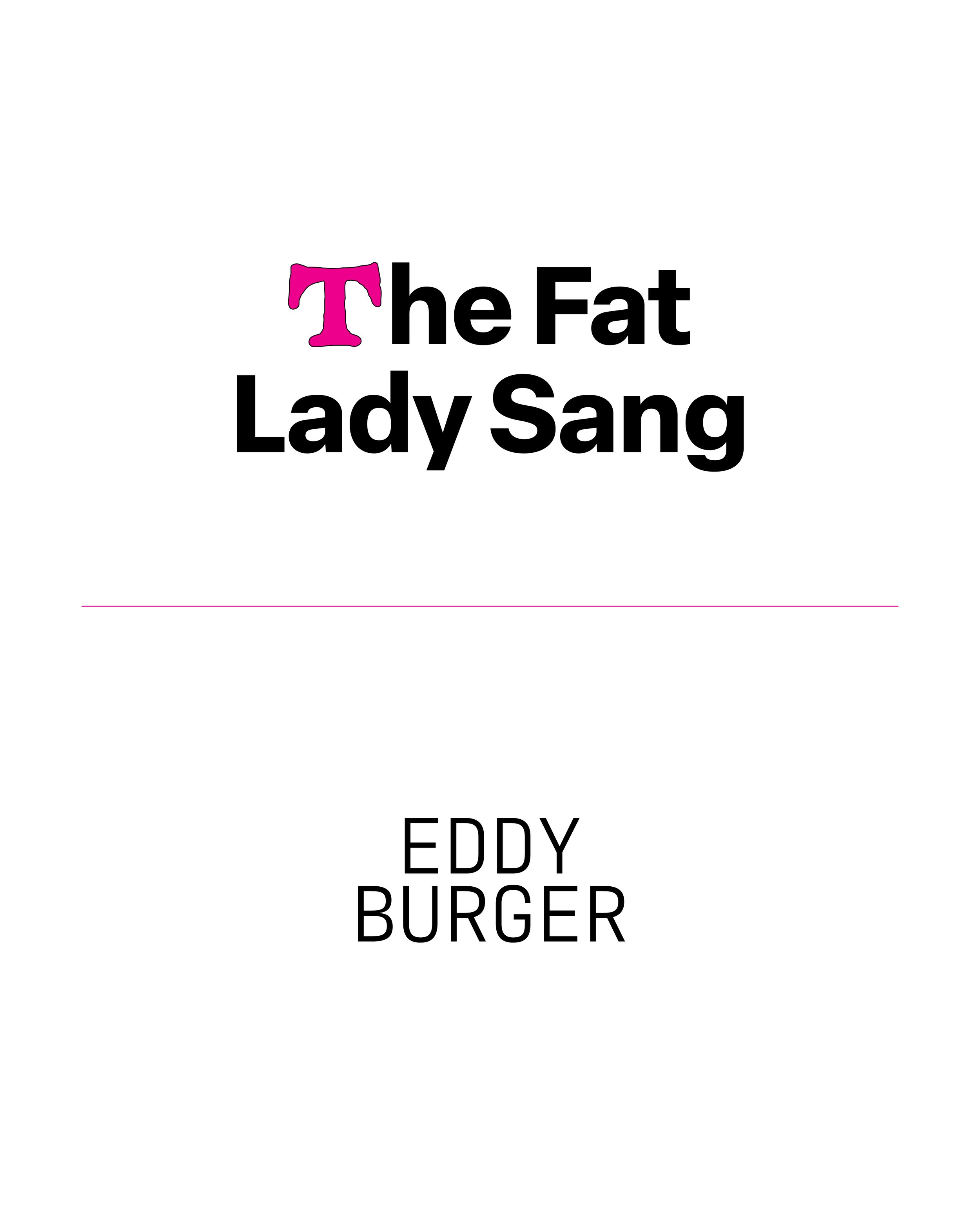 The Fat Lady Sang