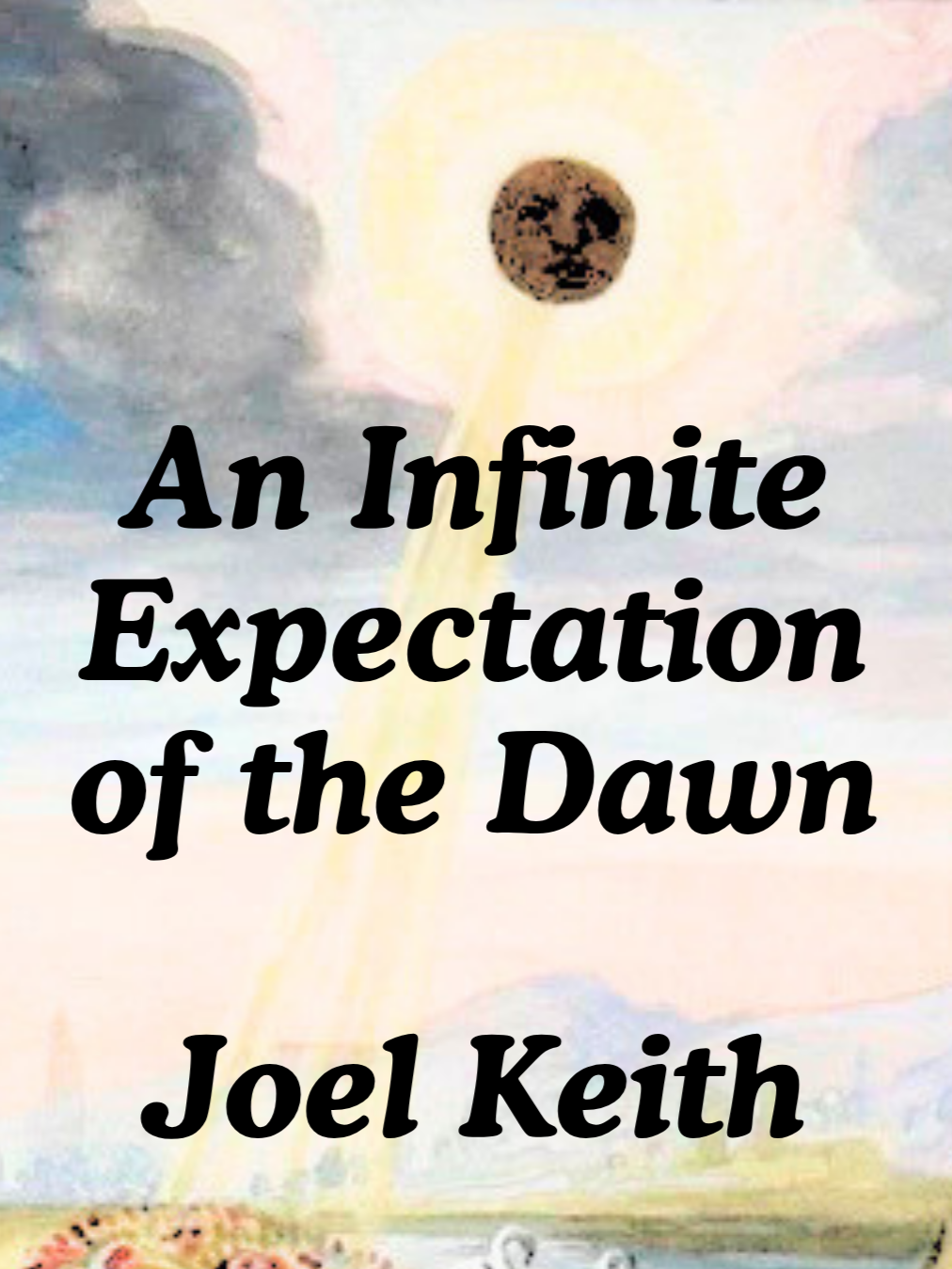 An Infinite Expectation of the Dawn