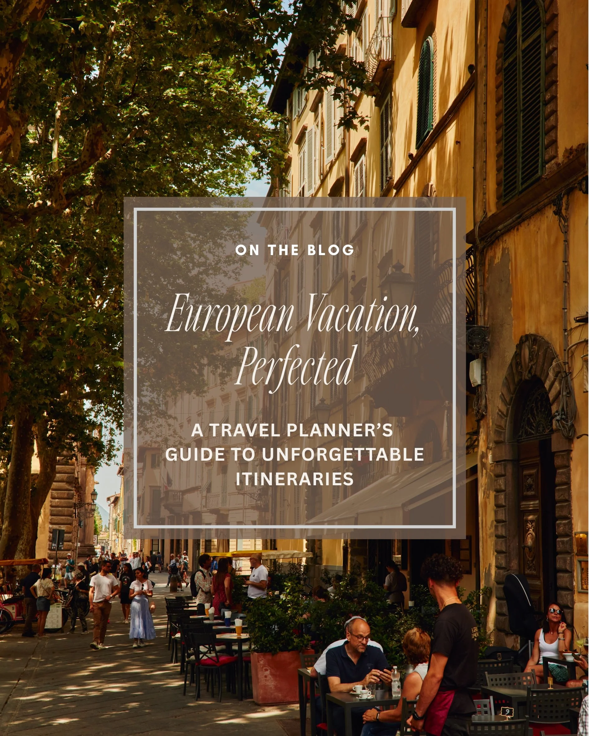 European Vacation, Perfected: A Travel Planner’s Guide to Unforgettable Itineraries